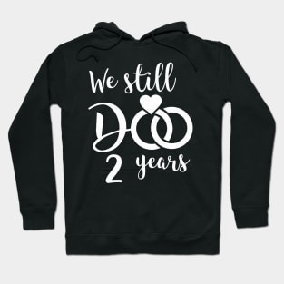 We Still Do 2 Years Couple Wedding Anniversary Vow Renewal Hoodie